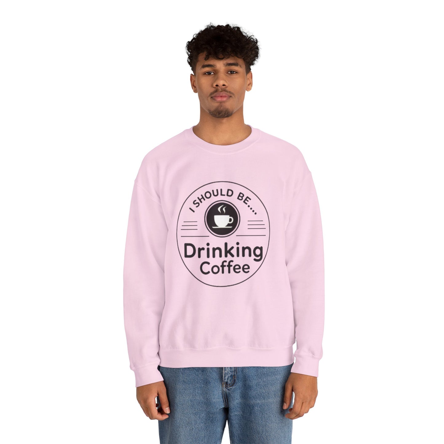 Coffee Crewneck Sweatshirt – "I Should Be Drinking Coffee" Cozy Graphic Pullover
