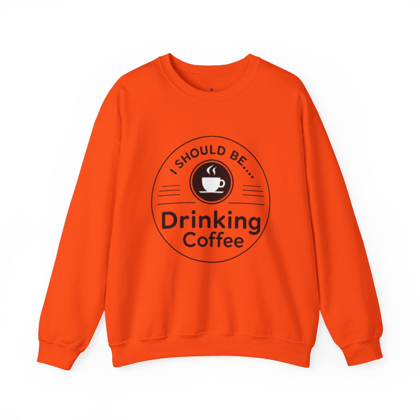 Coffee Crewneck Sweatshirt – "I Should Be Drinking Coffee" Cozy Graphic Pullover