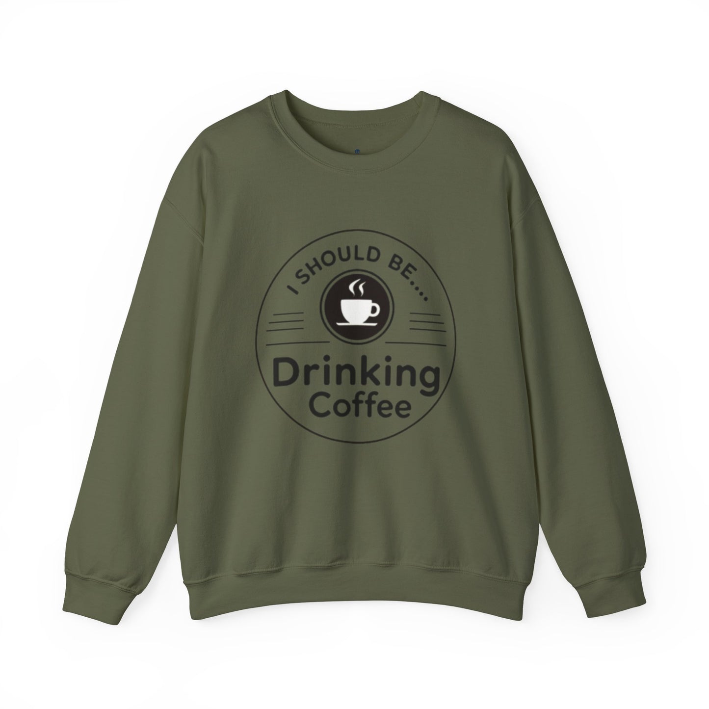 Coffee Crewneck Sweatshirt – "I Should Be Drinking Coffee" Cozy Graphic Pullover