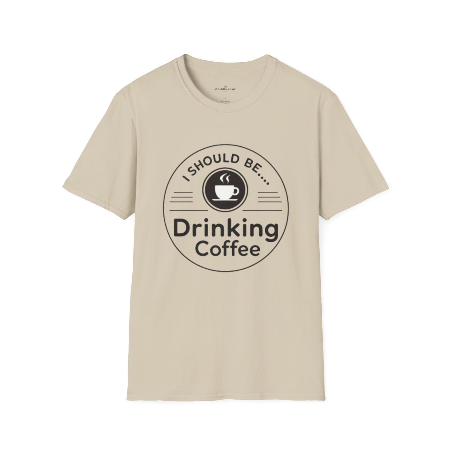 Coffee T-Shirt — “I Should Be Drinking Coffee” Graphic Tee