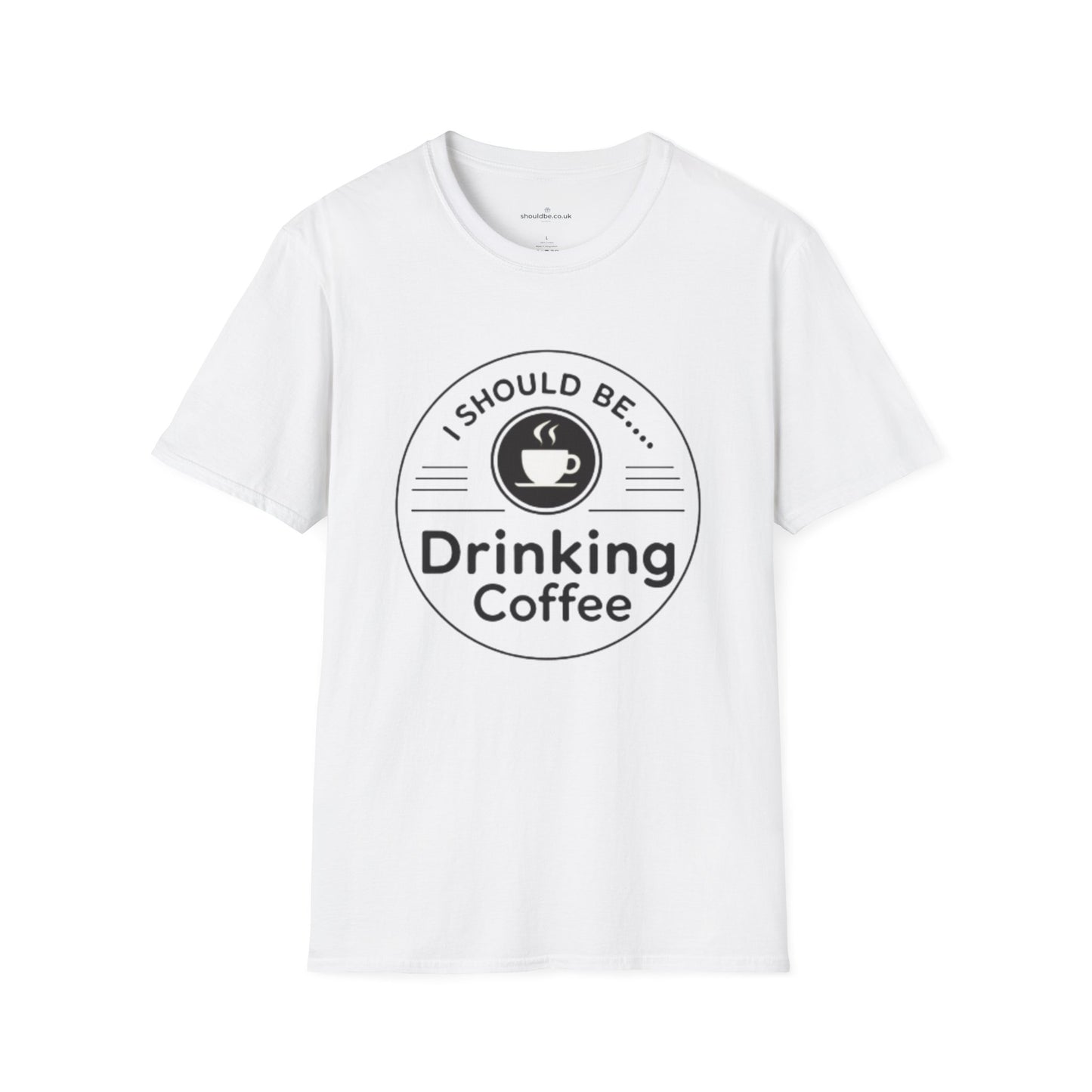 Coffee T-Shirt — “I Should Be Drinking Coffee” Graphic Tee