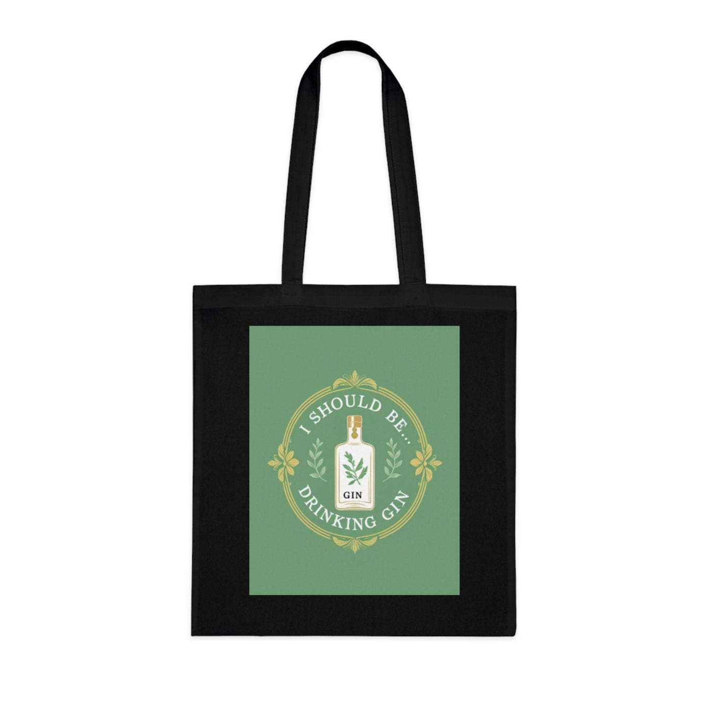 Gin Tote Bag — "I Should Be Drinking Gin" Cotton Market Tote