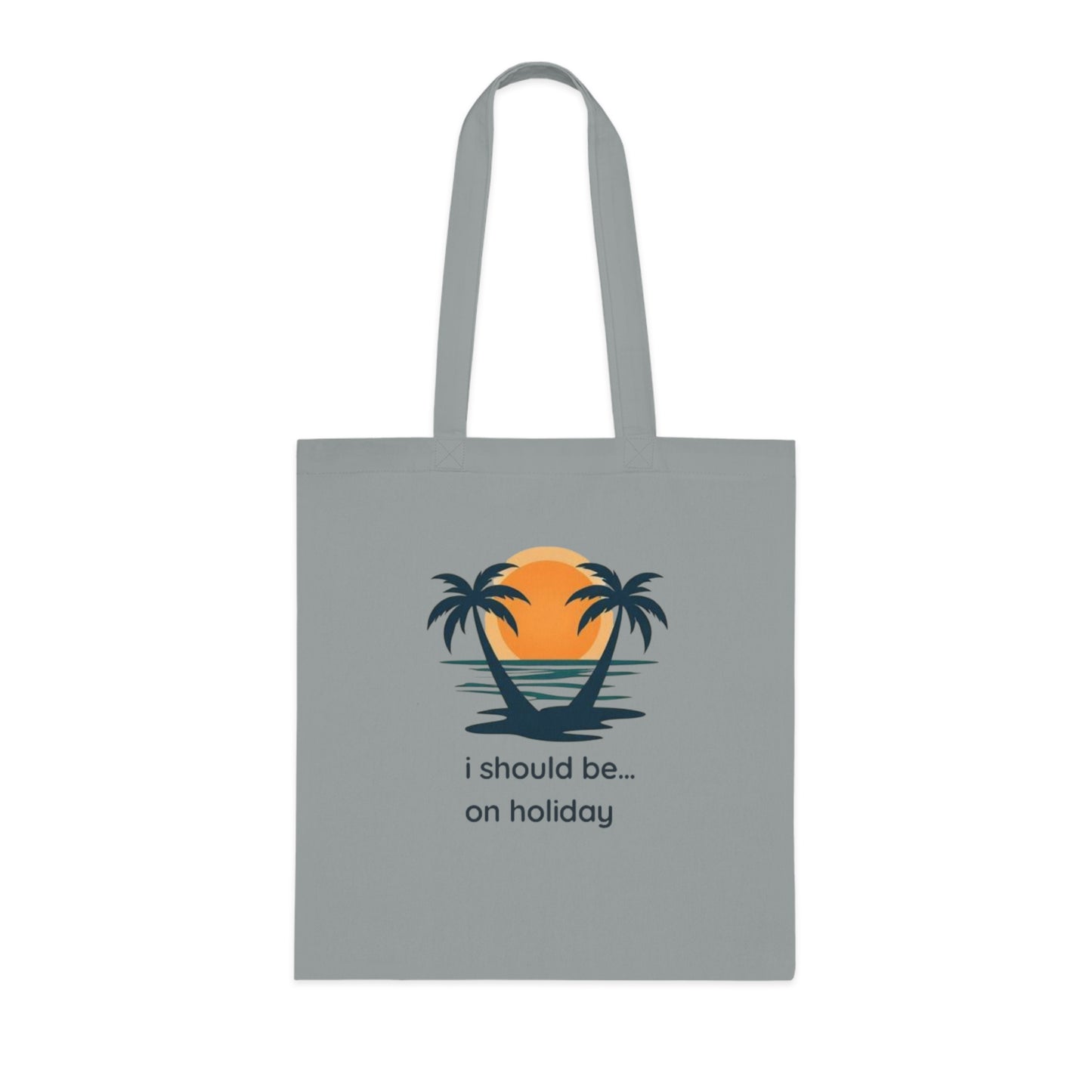 Tote Bag — "I Should Be on Holiday" Beach Sunset Cotton Tote