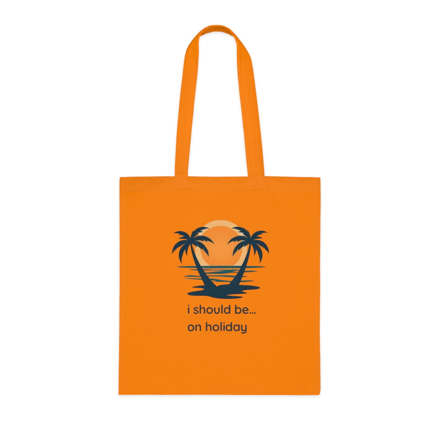 Tote Bag — "I Should Be on Holiday" Beach Sunset Cotton Tote
