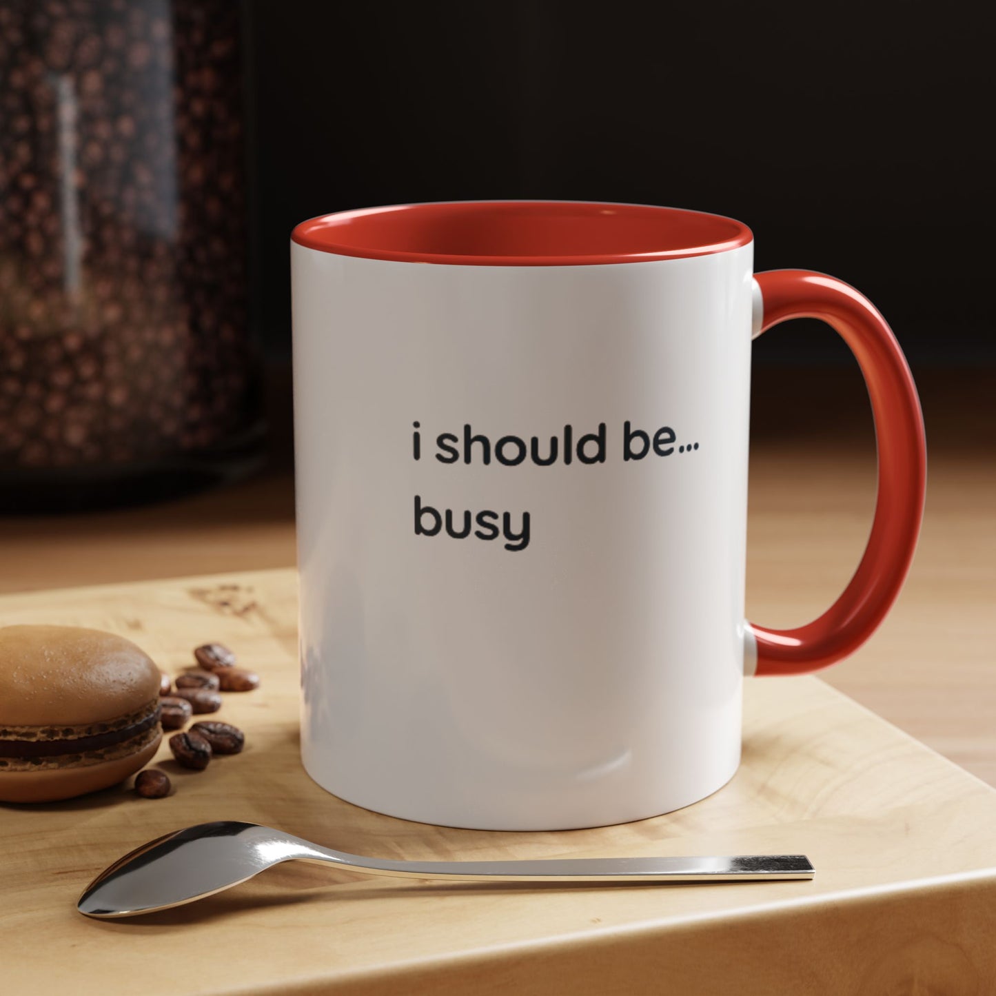 Funny "I Should Be... Busy" Accent Coffee Mug — Black Interior & Handle