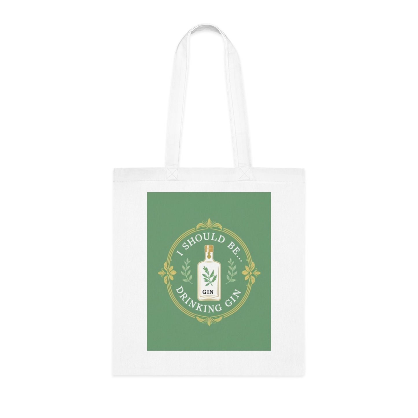 Gin Tote Bag — "I Should Be Drinking Gin" Cotton Market Tote