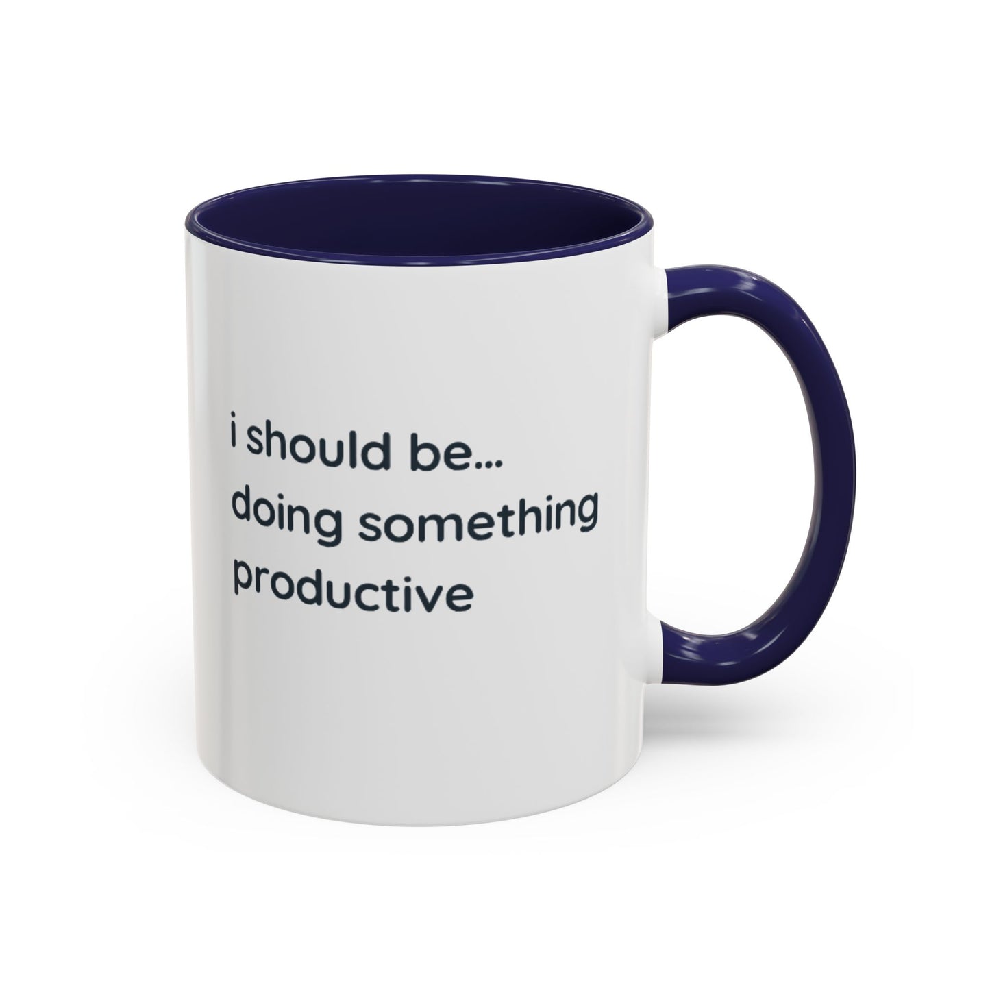 Product Type: MugTitle: "I Should Be Doing Something Productive" Accent Coffee Mug (11/15oz) — Funny Motivational Office Gift