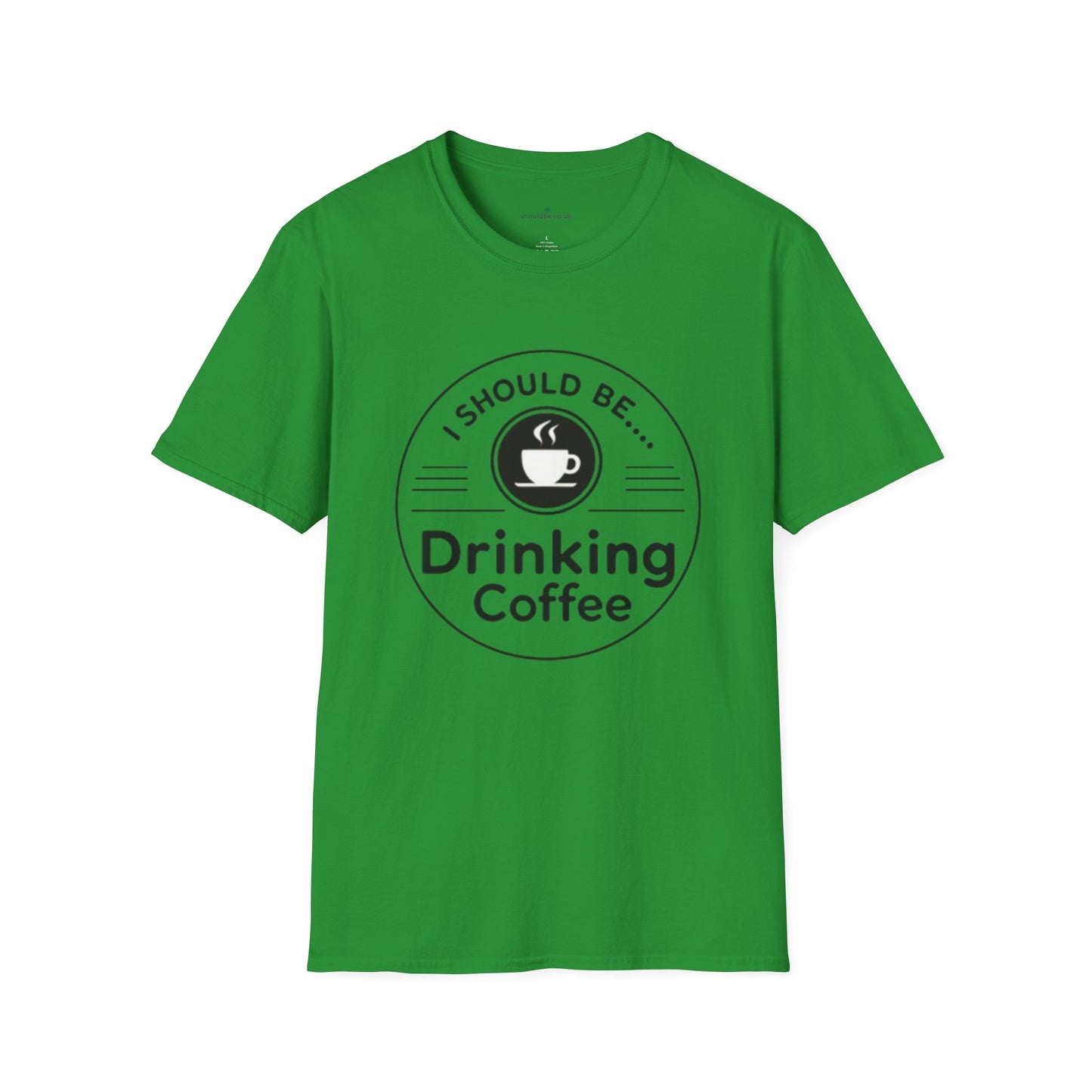 Coffee T-Shirt — “I Should Be Drinking Coffee” Graphic Tee