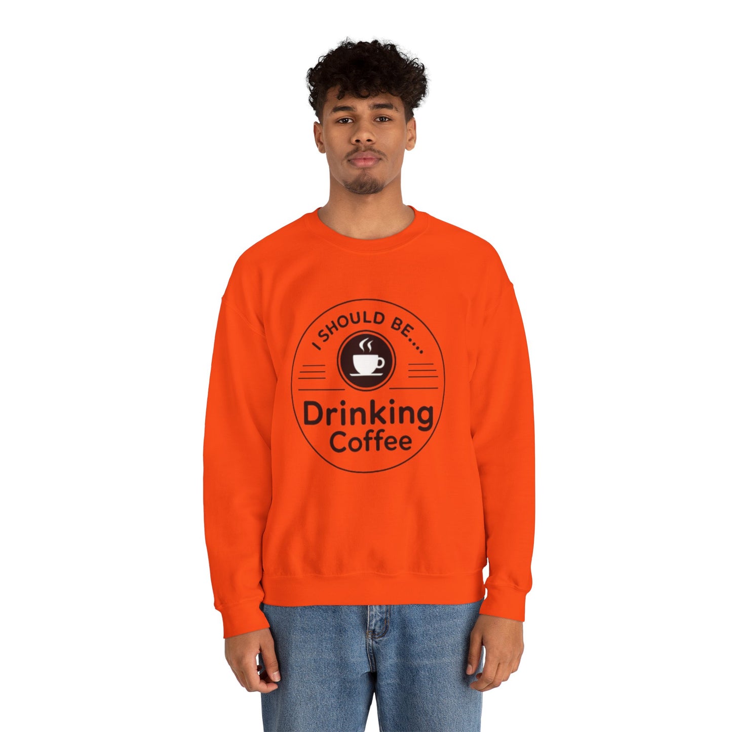 Coffee Crewneck Sweatshirt – "I Should Be Drinking Coffee" Cozy Graphic Pullover