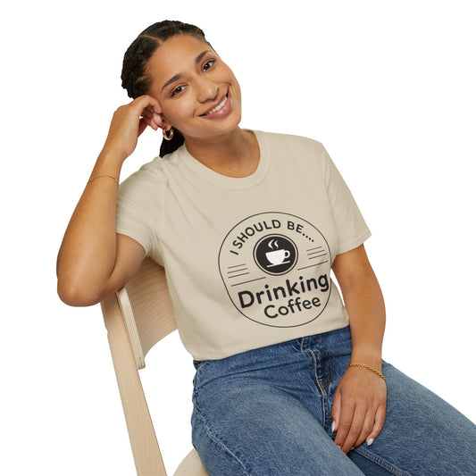 Coffee T-Shirt — “I Should Be Drinking Coffee” Graphic Tee