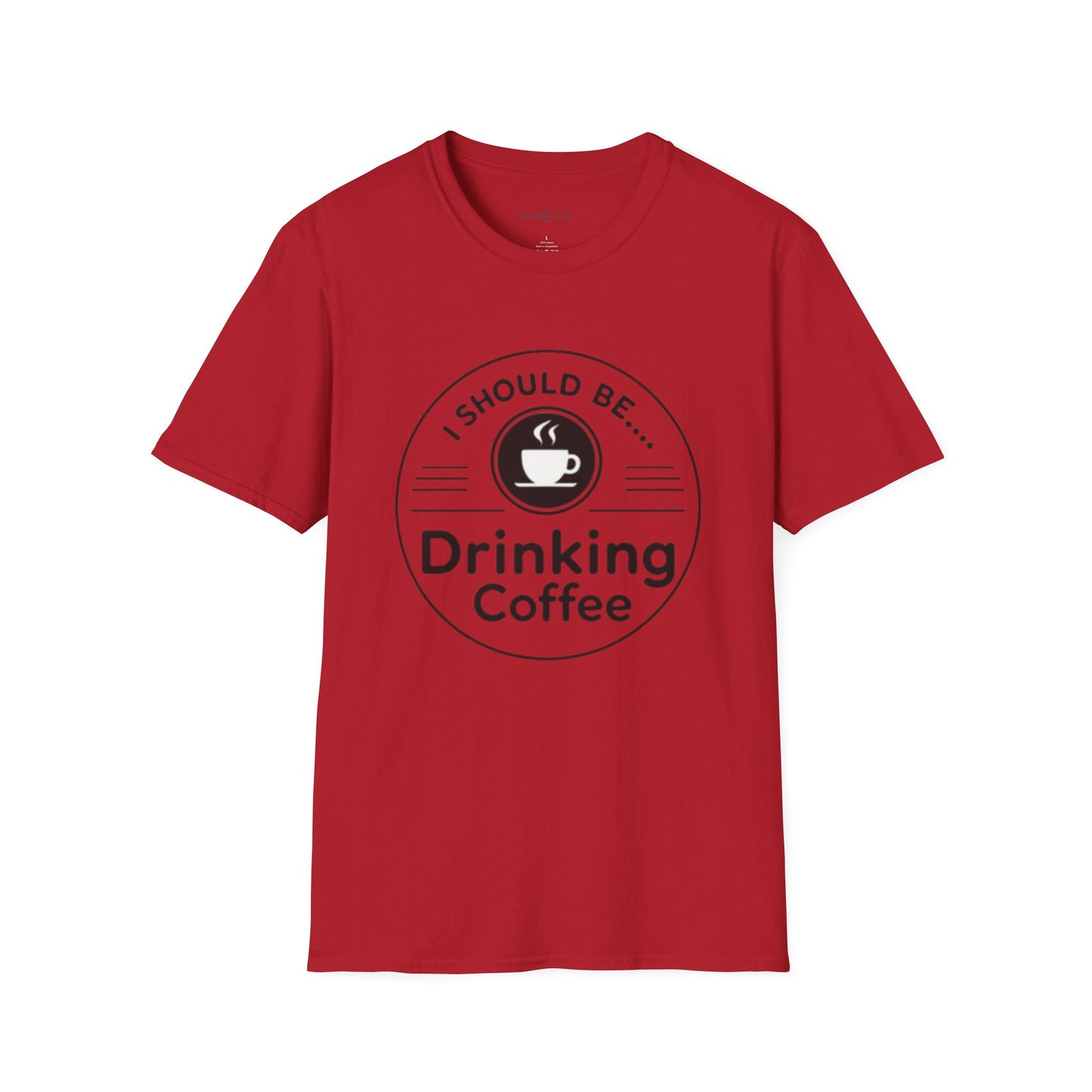 Coffee T-Shirt — “I Should Be Drinking Coffee” Graphic Tee